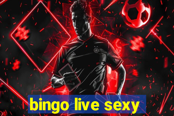 bingo live sexy